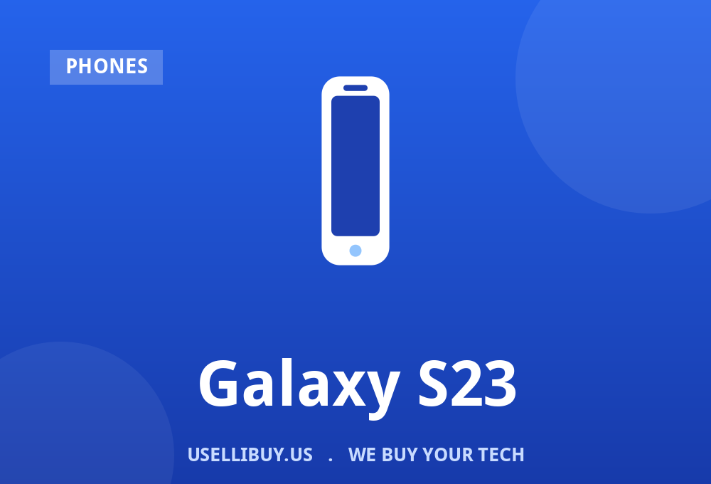 Sell your Galaxy S23 for cash