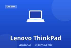 Sell your Lenovo ThinkPad for cash