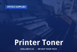 Sell your Printer Toner for cash